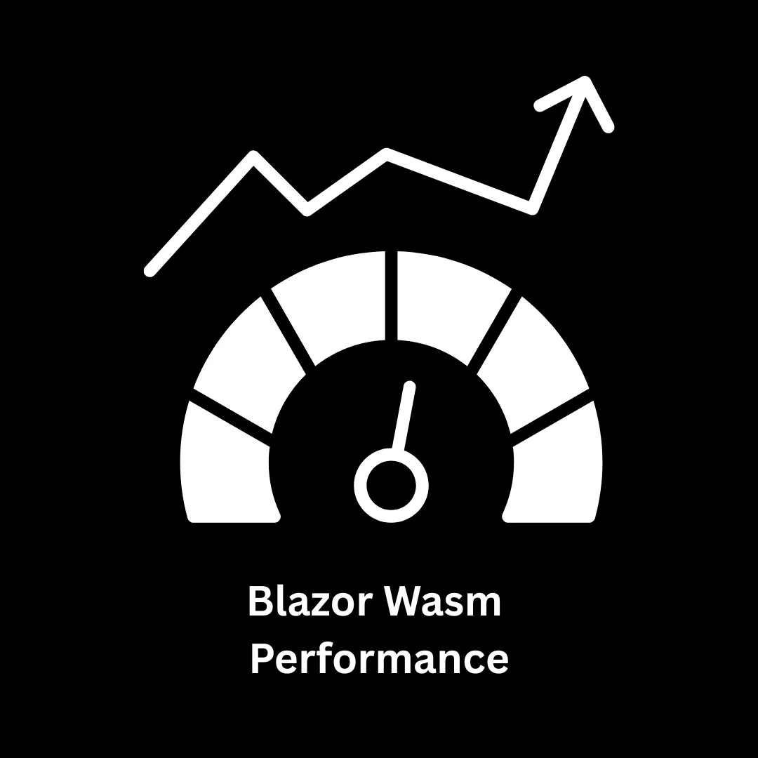 Maximizing Blazor WASM Performance for Scalable Enterprise Solutions