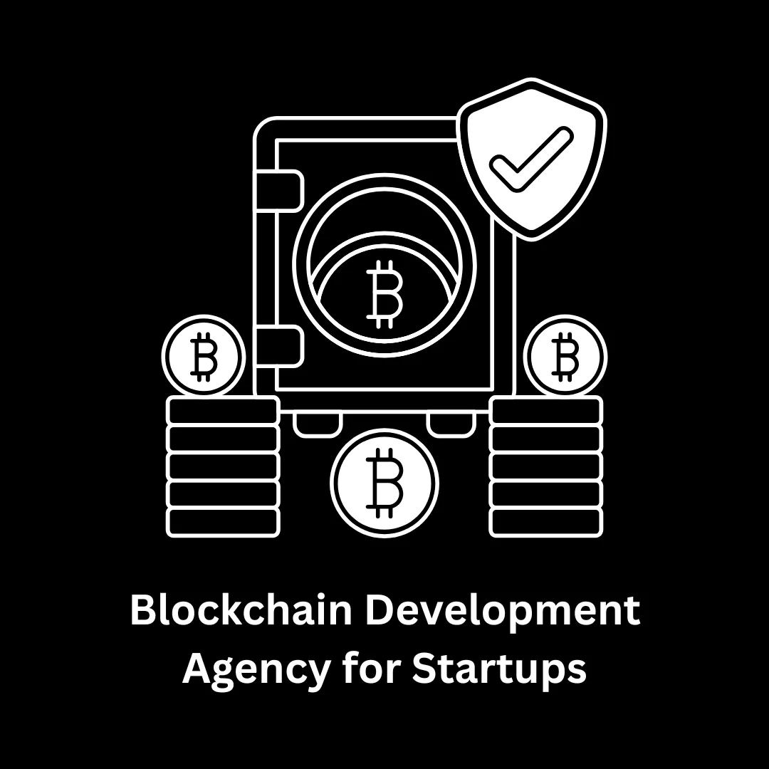 Blockchain Development Agency for Startups