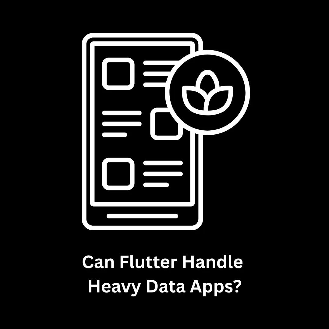 Can Flutter Handle Heavy Data Apps? A Deep Dive into High-Performance Development