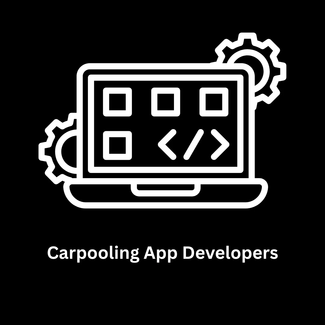Expert Carpooling App Developers: Bring Your Ride-Sharing Vision to Life
