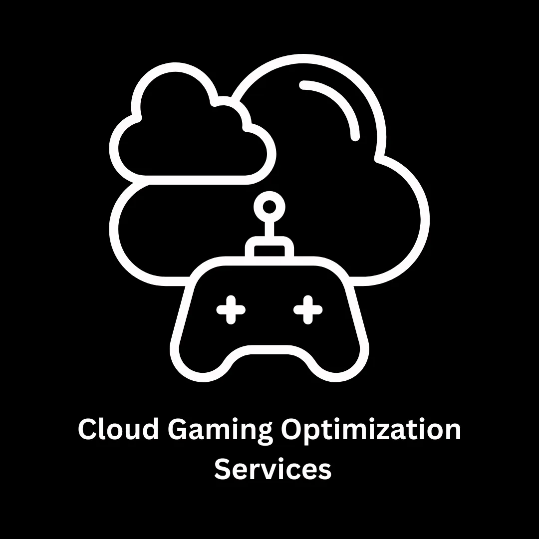 Cloud Gaming Optimization Services