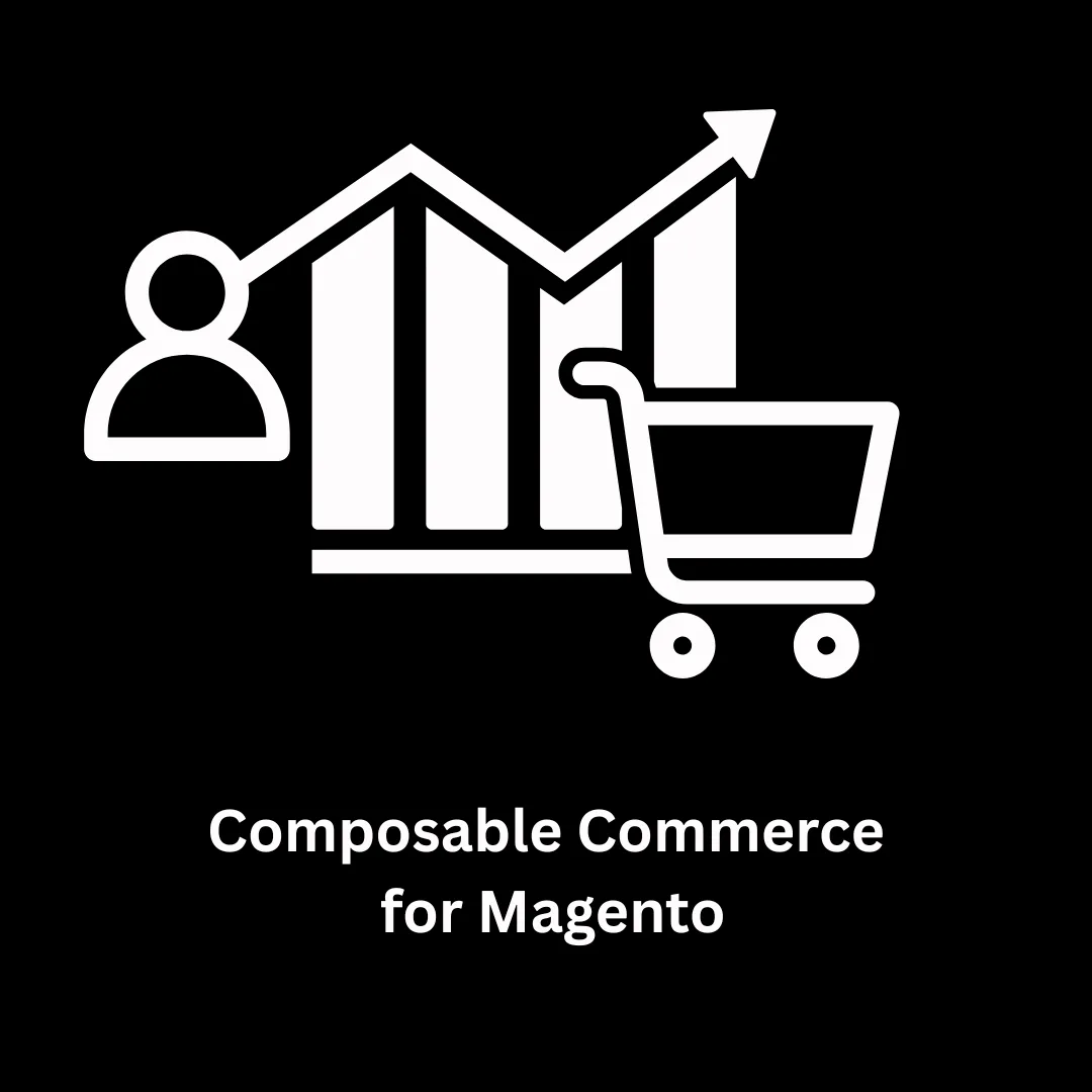 Composable Commerce for Magento: Future-Proof Your Digital Storefront