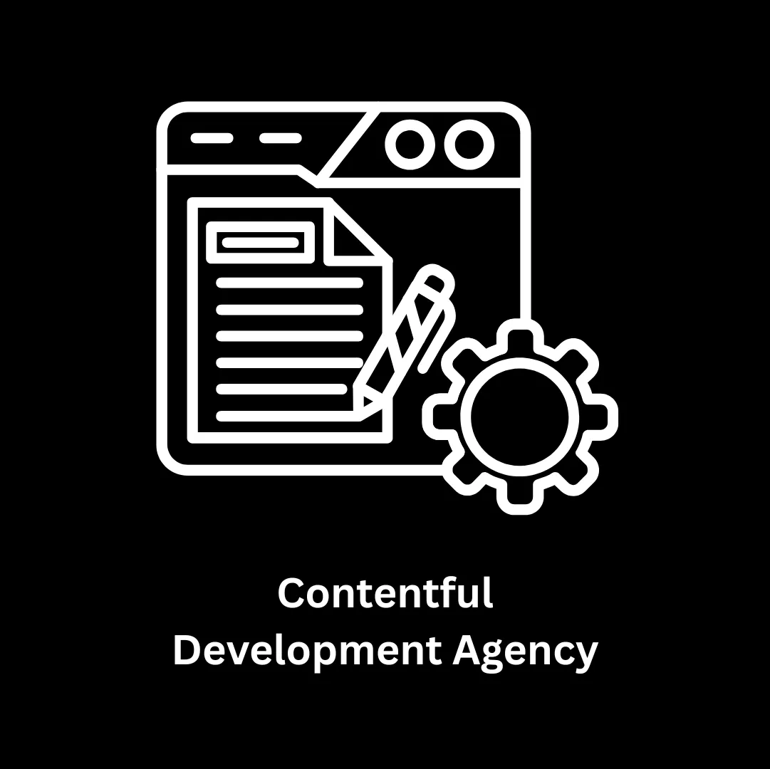 Contentful Development Agency: Scalable Headless CMS Solutions