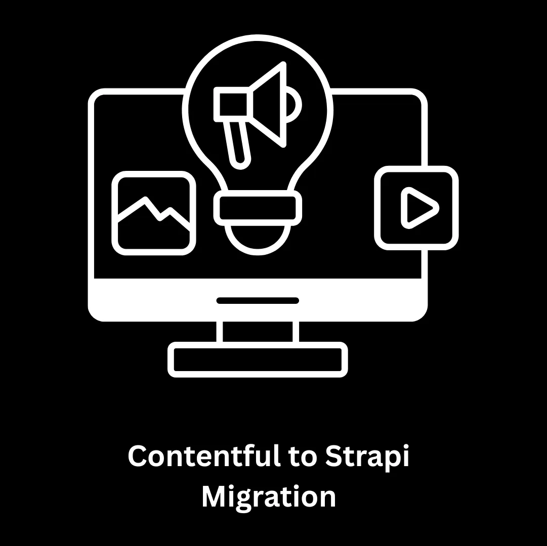 Expert Contentful to Strapi Migration Services