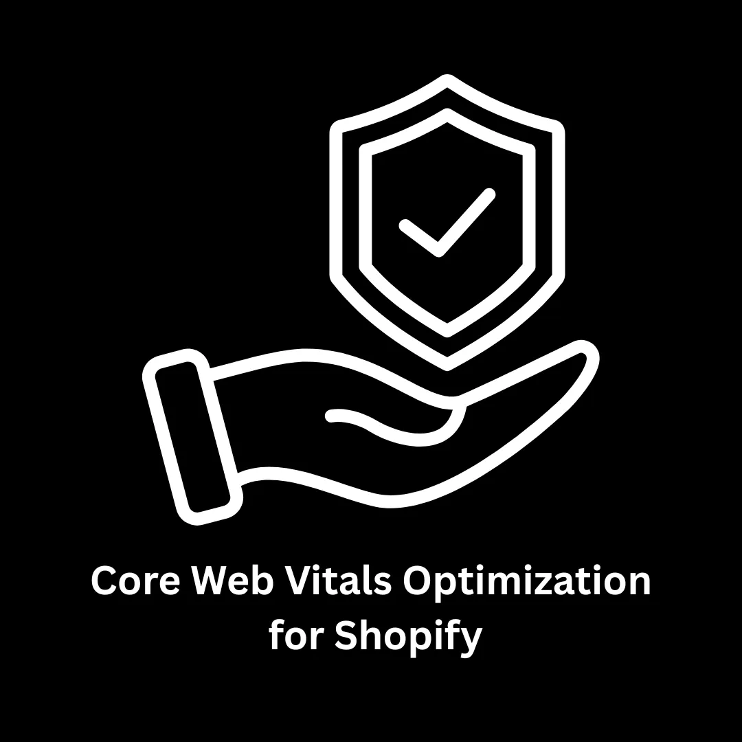 Core Web Vitals Optimization for Shopify