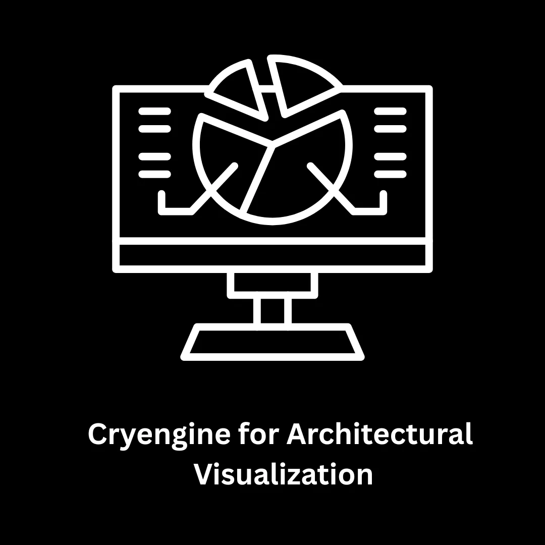 Harness the Power of CryEngine for Architectural Visualization
