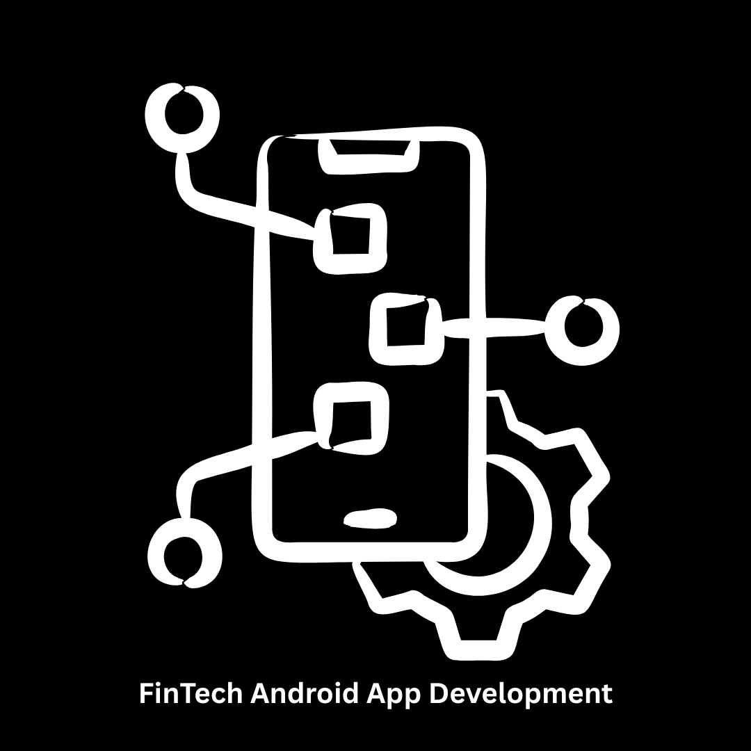 Expert Fintech Android App Development Services