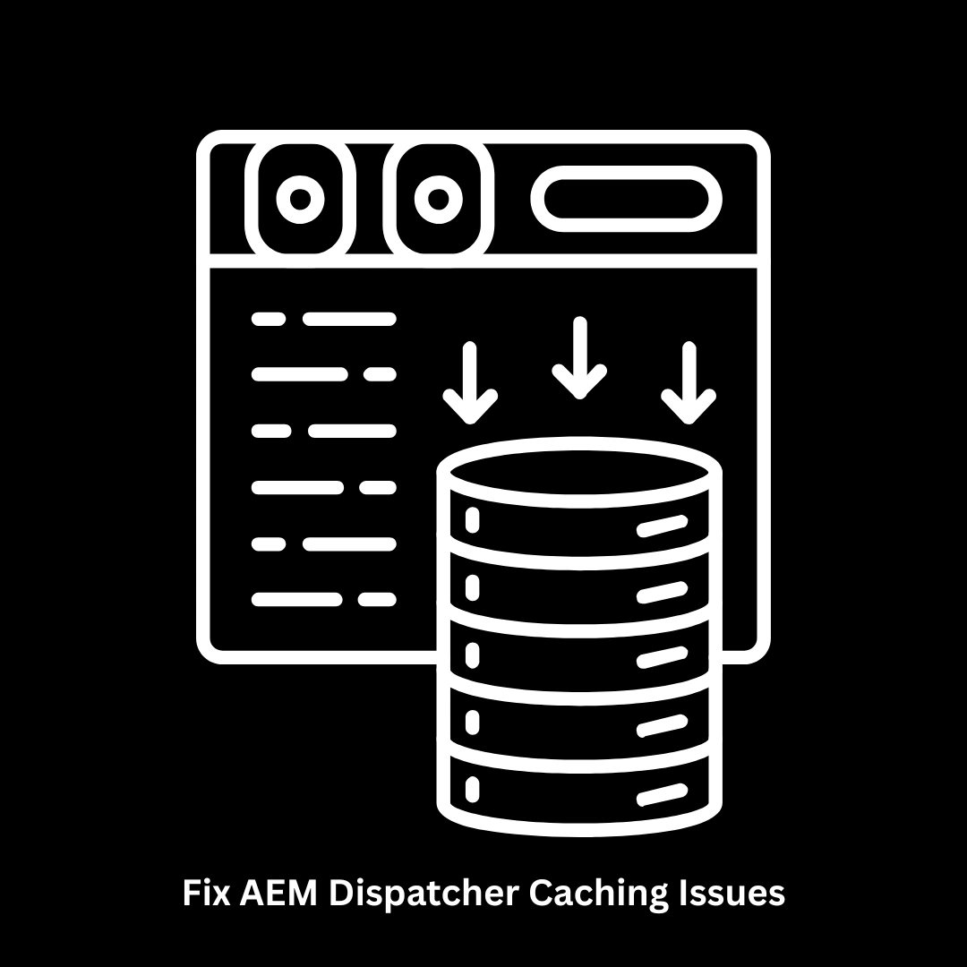 Fix AEM Dispatcher Caching Issues | Adobe Silver Solution Partner