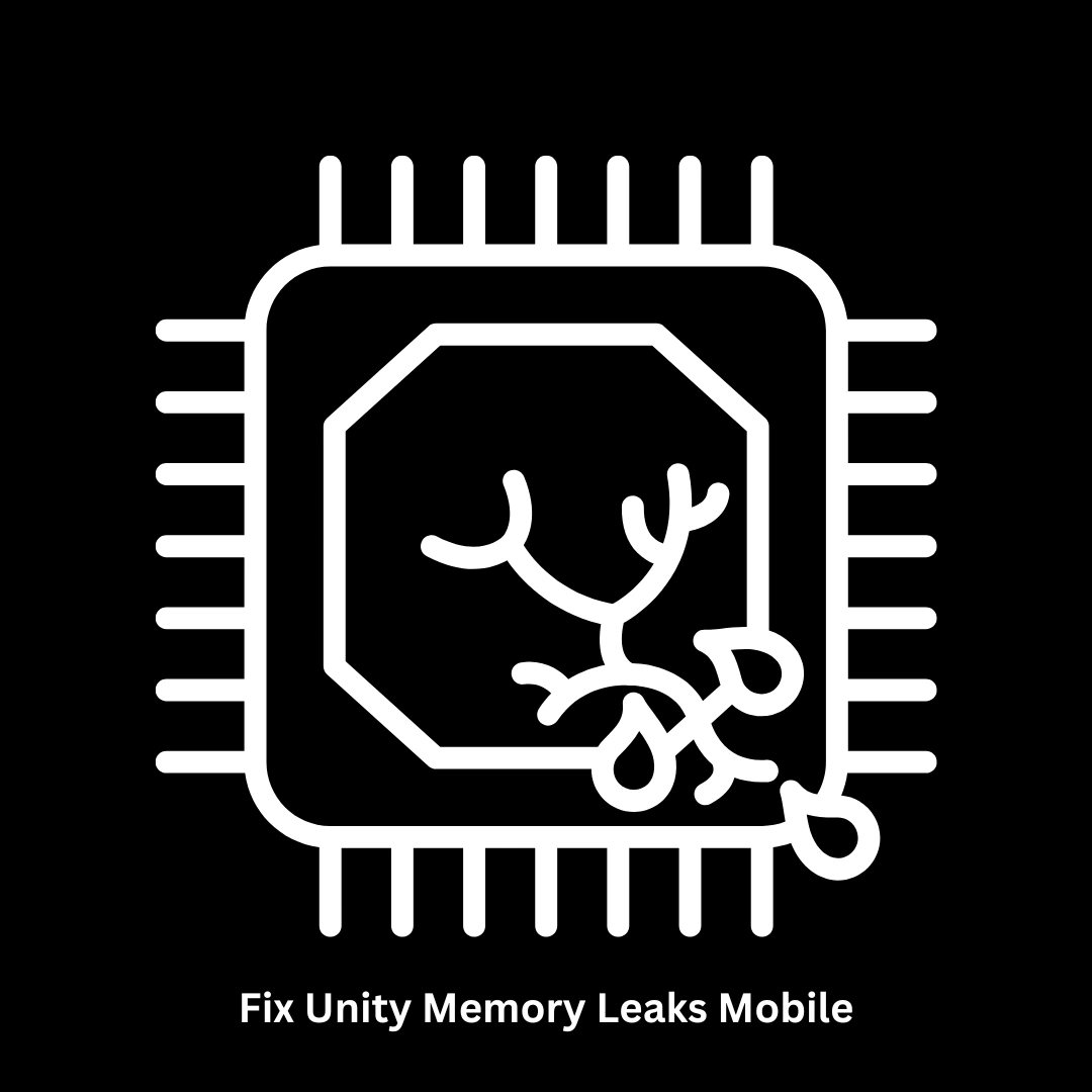 Fix Unity Memory Leaks Mobile | Expert Game Optimization