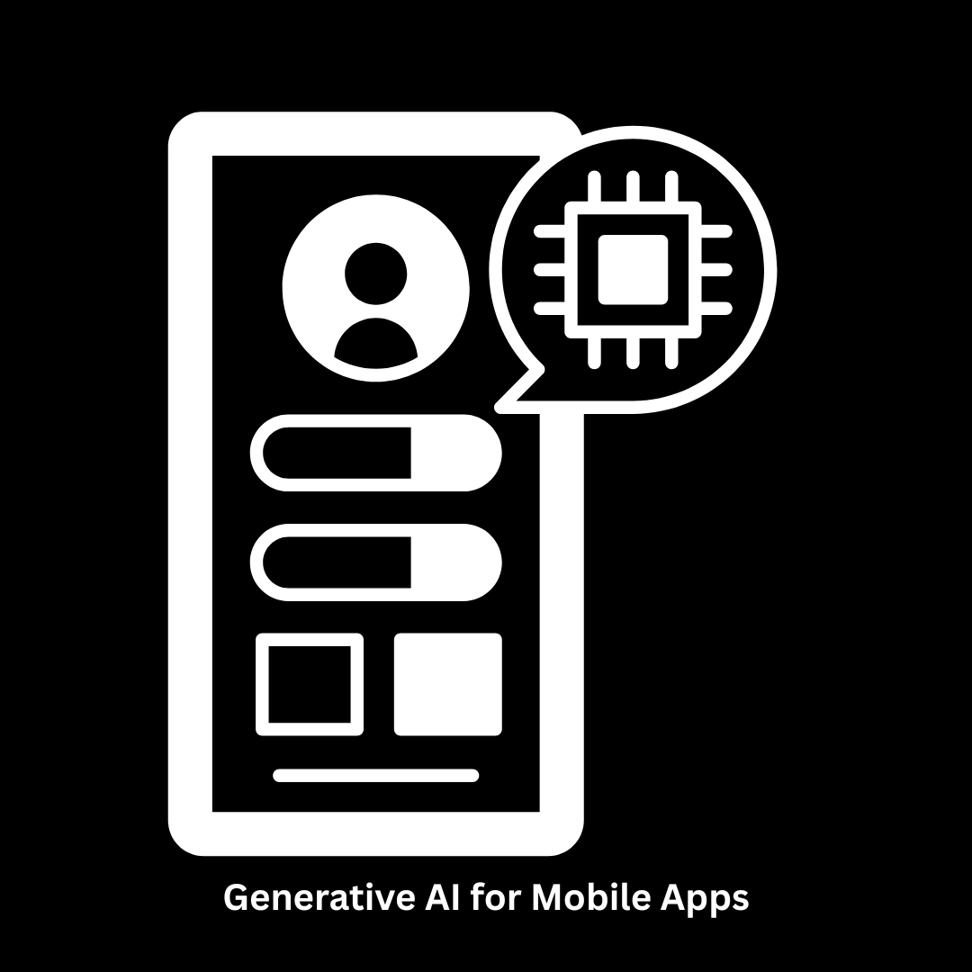 Revolutionize User Experiences with Generative AI for Mobile Apps