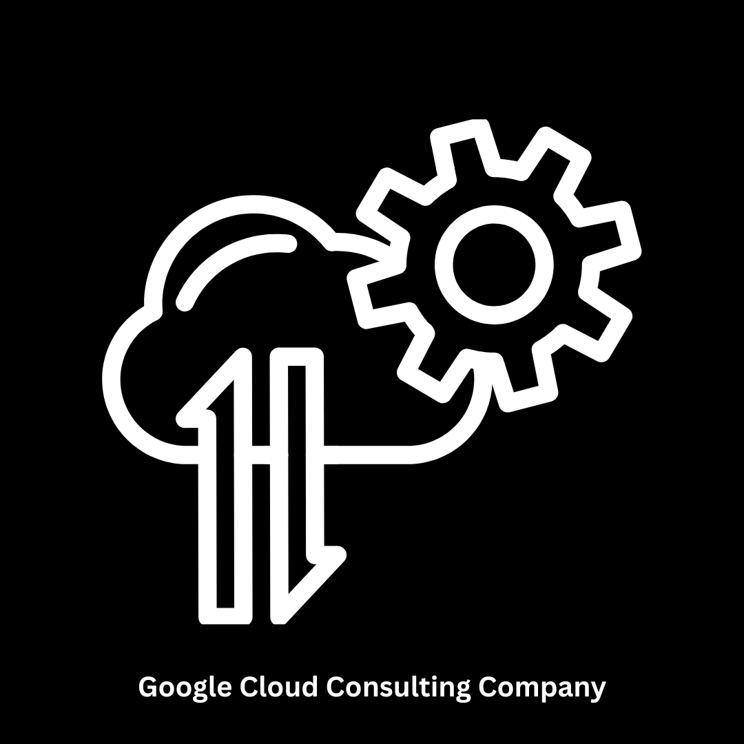 Top Google Cloud Consulting Company