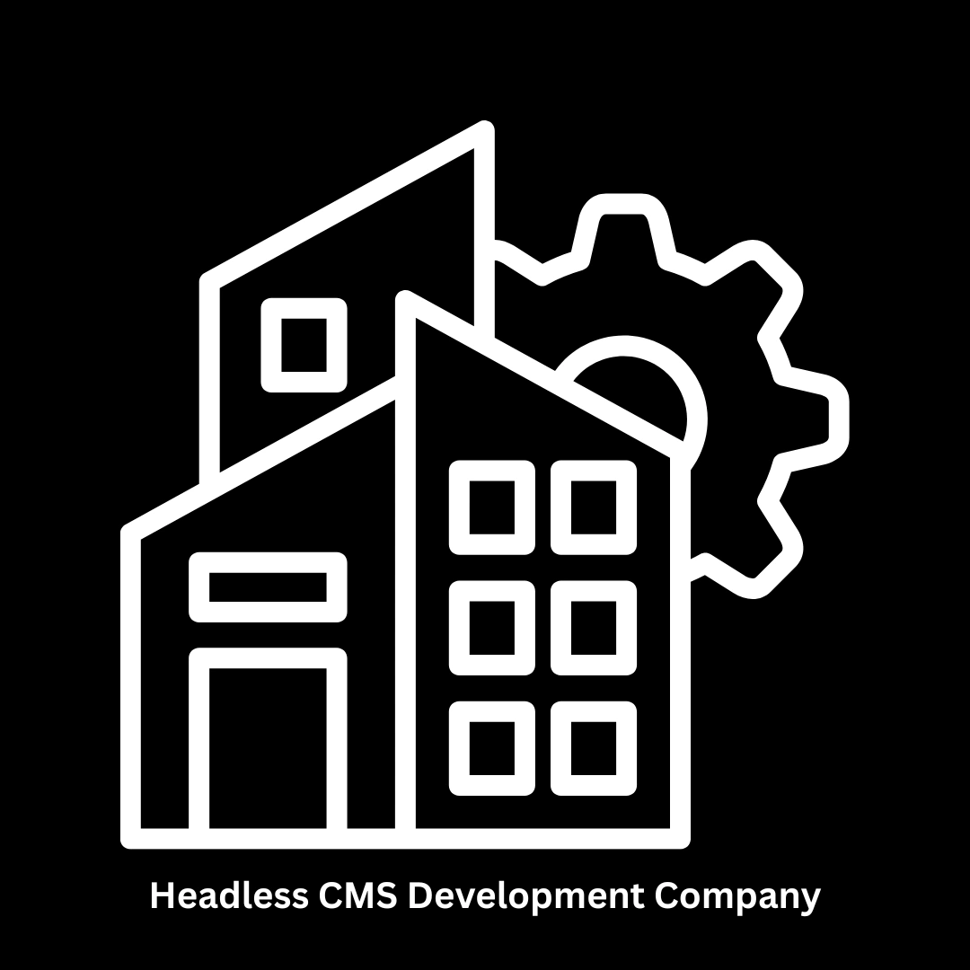 Top Headless CMS Development Company