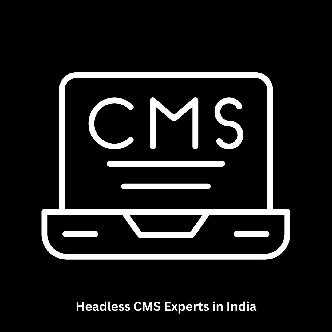Leading Headless CMS Experts in India