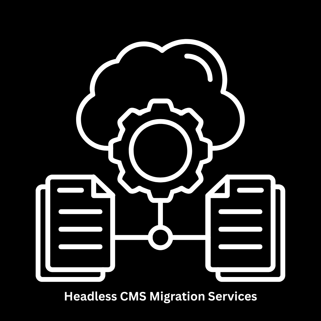 Expert Headless CMS Migration Services