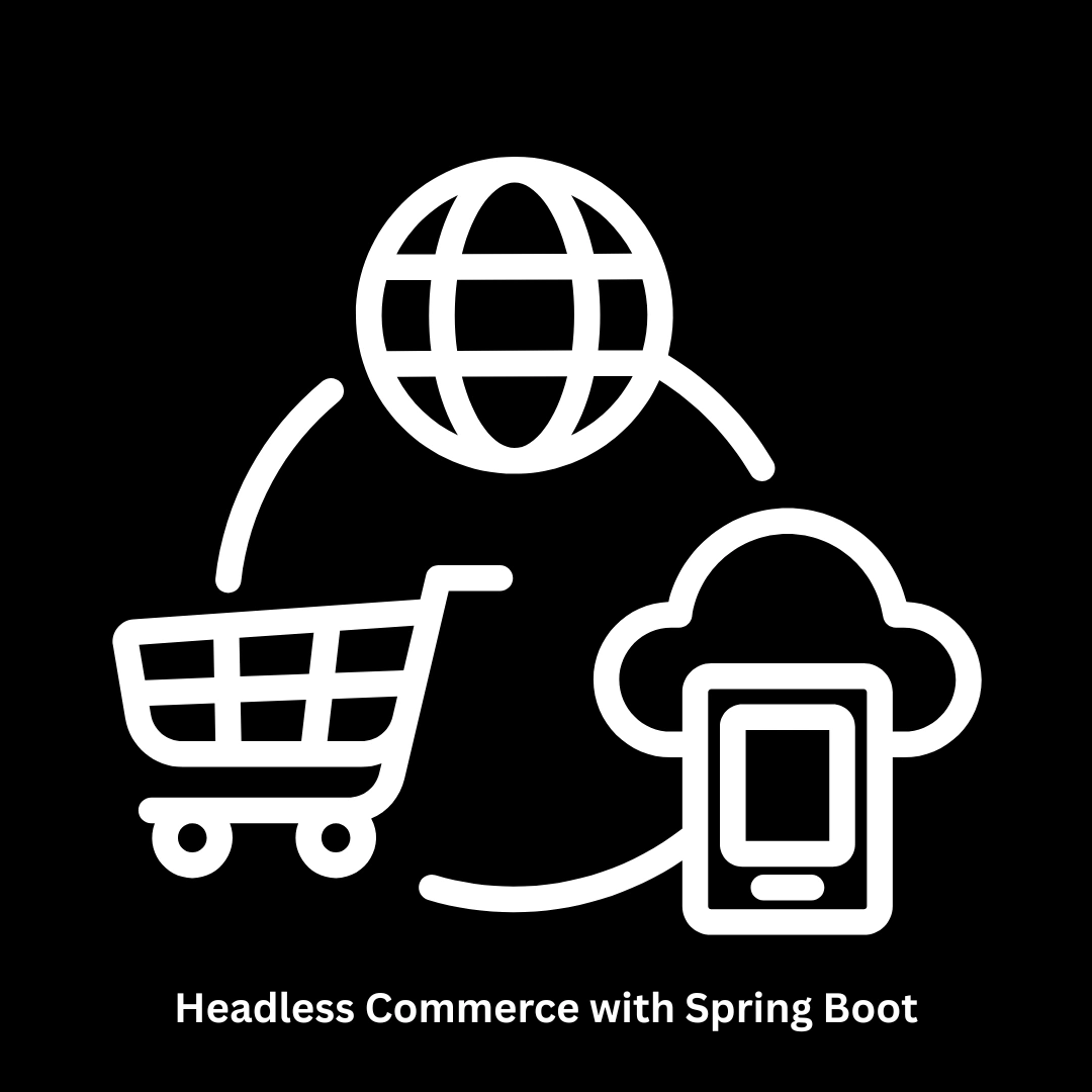 Headless Commerce with Spring Boot Development