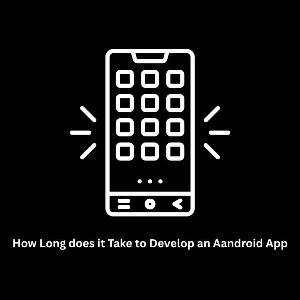 How Long Does It Take to Develop an Android App? | Associative