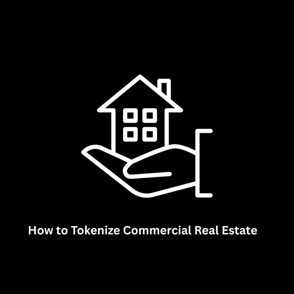 How to Tokenize Commercial Real Estate | Blockchain Solutions