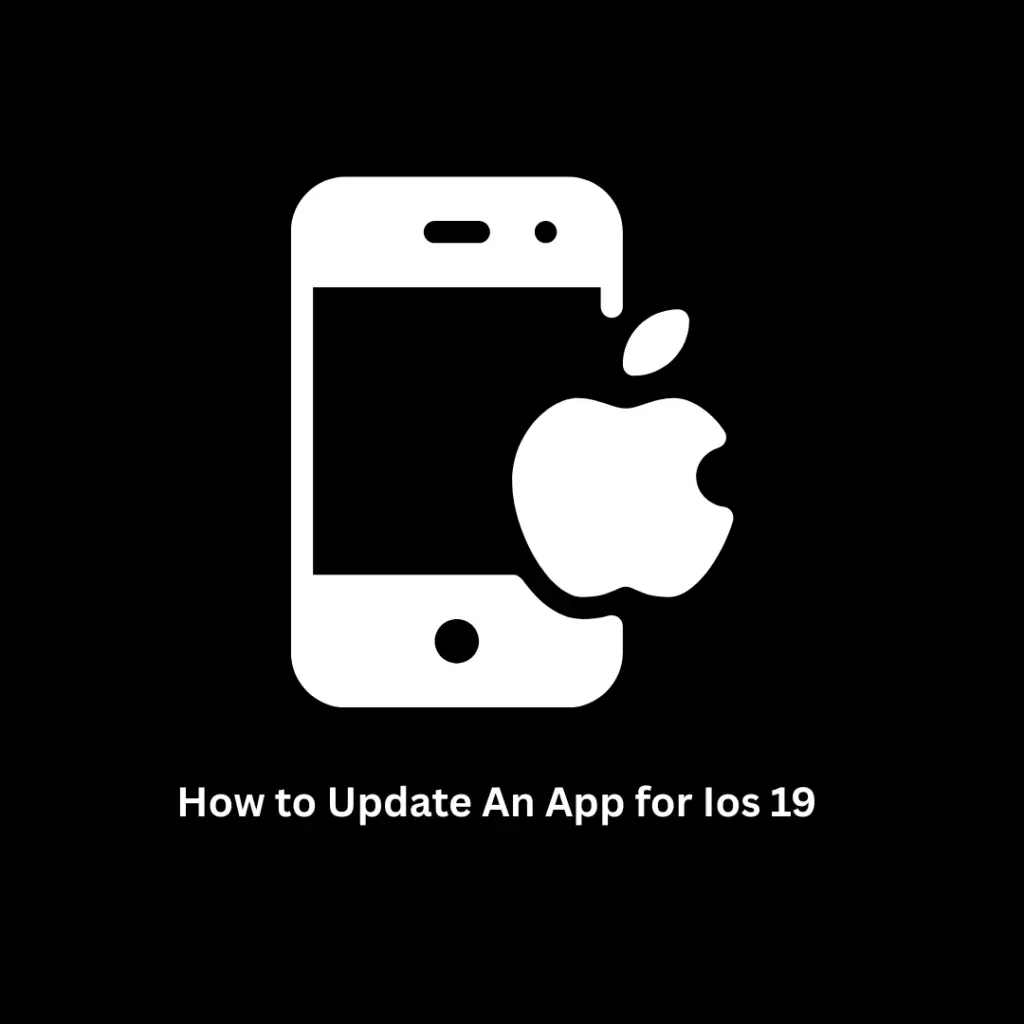 How to Update an App for iOS 19: Expert Guide