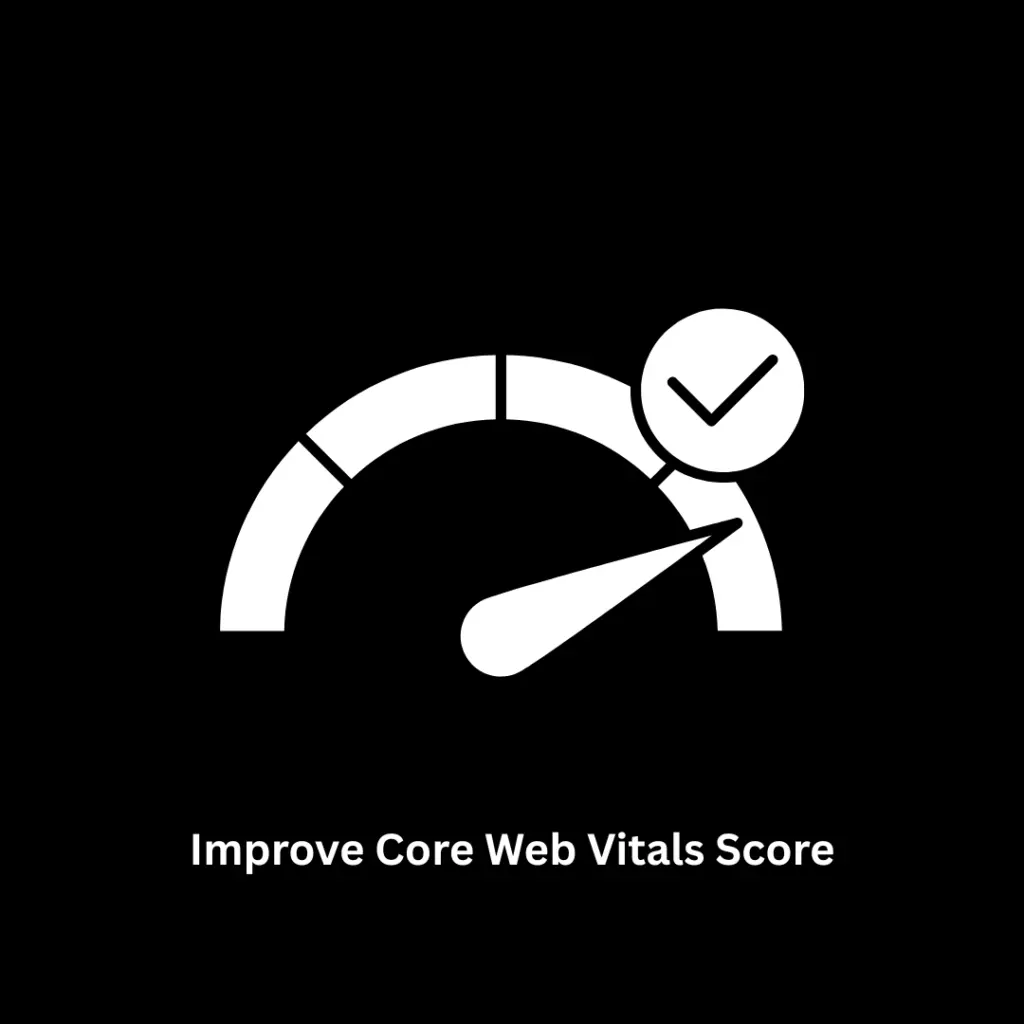 Expert Solutions to Improve Core Web Vitals Score