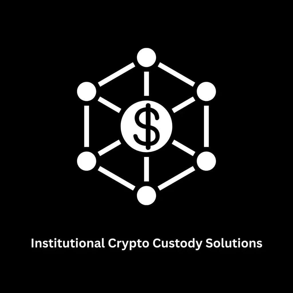 Custom Institutional Crypto Custody Solutions