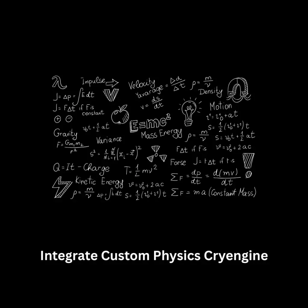 Integrate Custom Physics CryEngine & Advanced Software Solutions