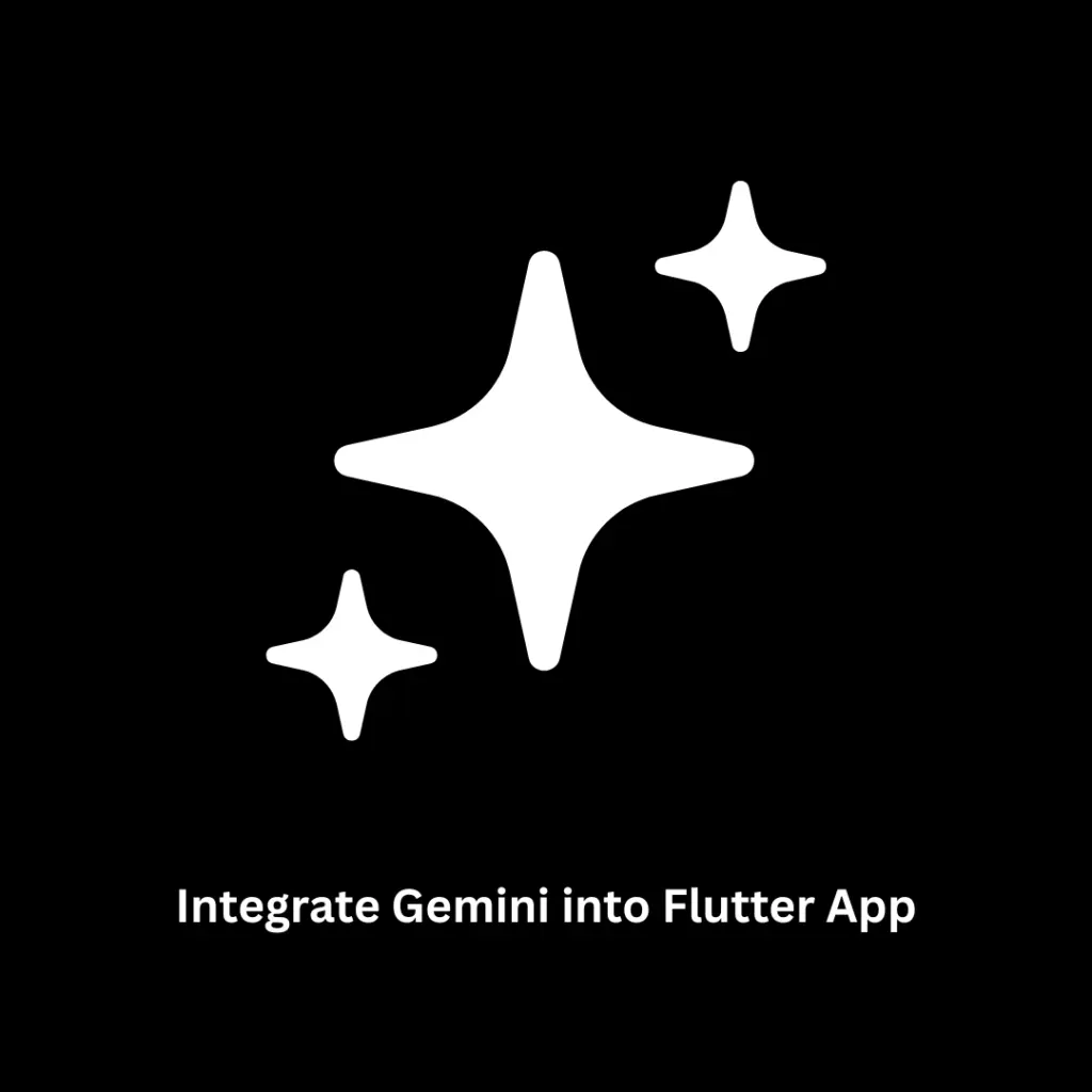 How to Integrate Gemini into Flutter App | AI Solutions