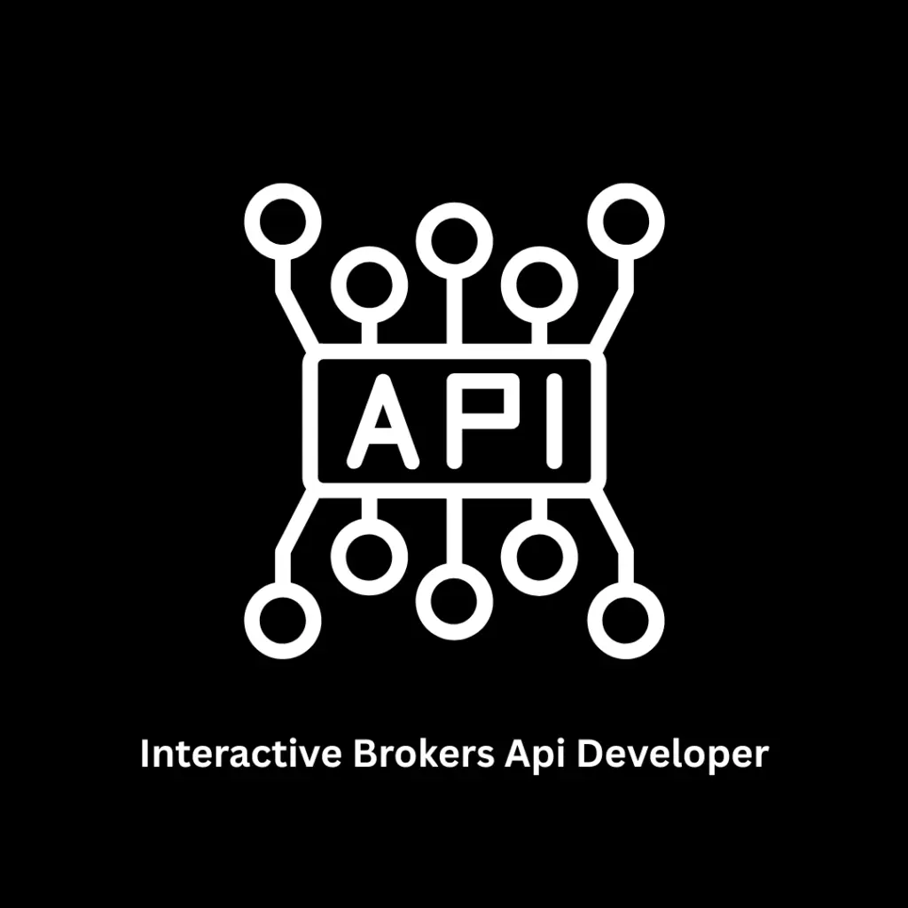 Expert Interactive Brokers API Developer | Custom Trading Solutions