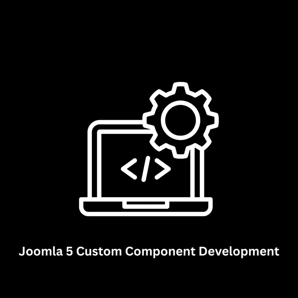 Expert Joomla 5 Custom Component Development