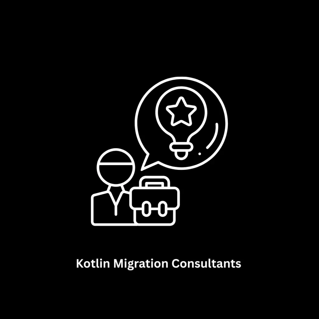 Expert Kotlin Migration Consultants | Modernize Your Android Apps