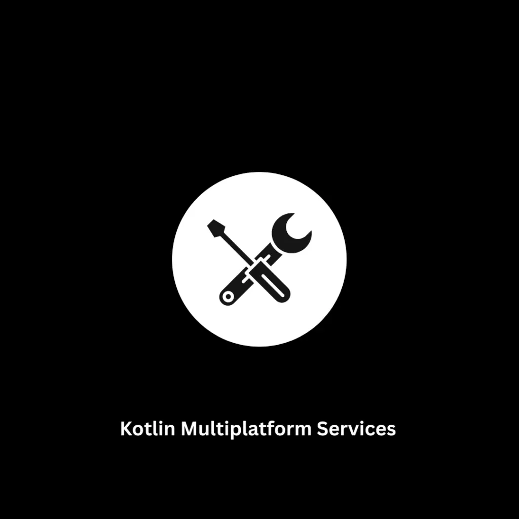 Kotlin Multiplatform Services | Scalable Cross-Platform Mobile Apps