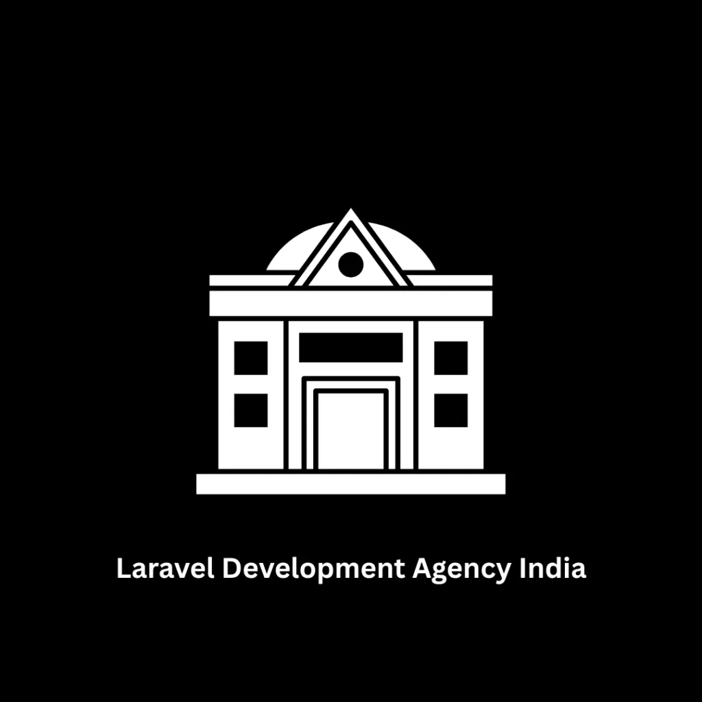 Expert Laravel Development Agency India