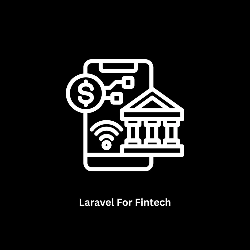 Laravel for Fintech: Secure Financial Software Development