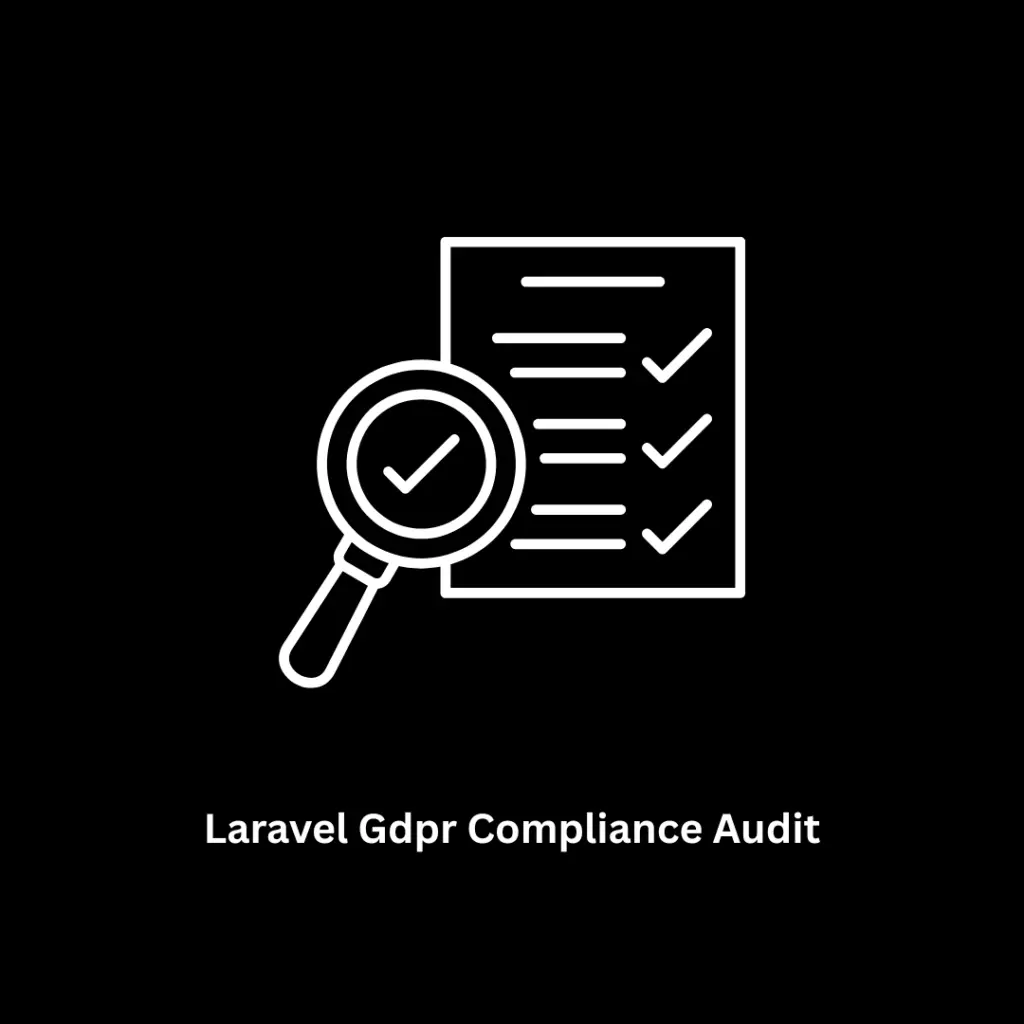 Laravel GDPR Compliance Audit Services | Secure Your Web App