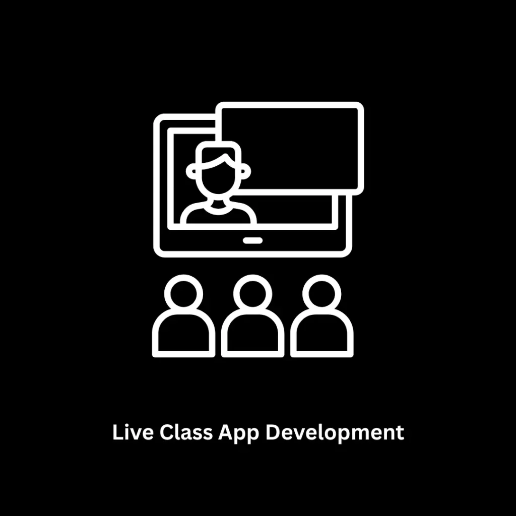 Expert Live Class App Development Services