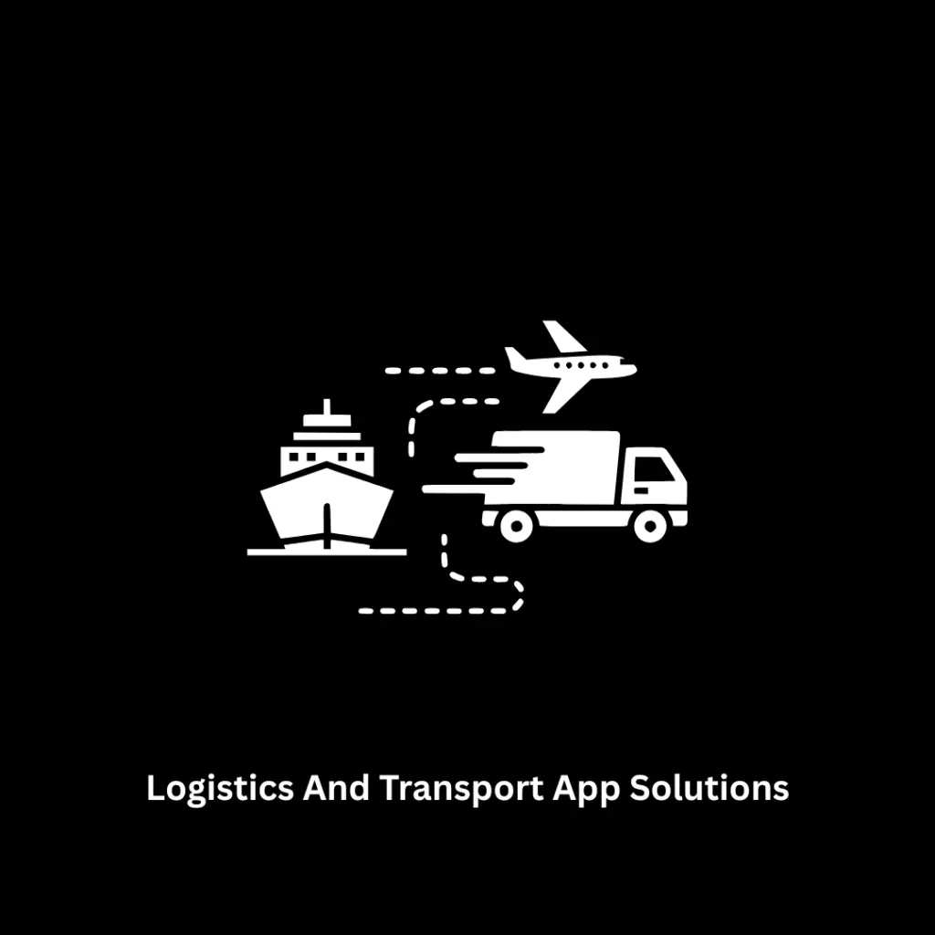 Custom Logistics and Transport App Solutions