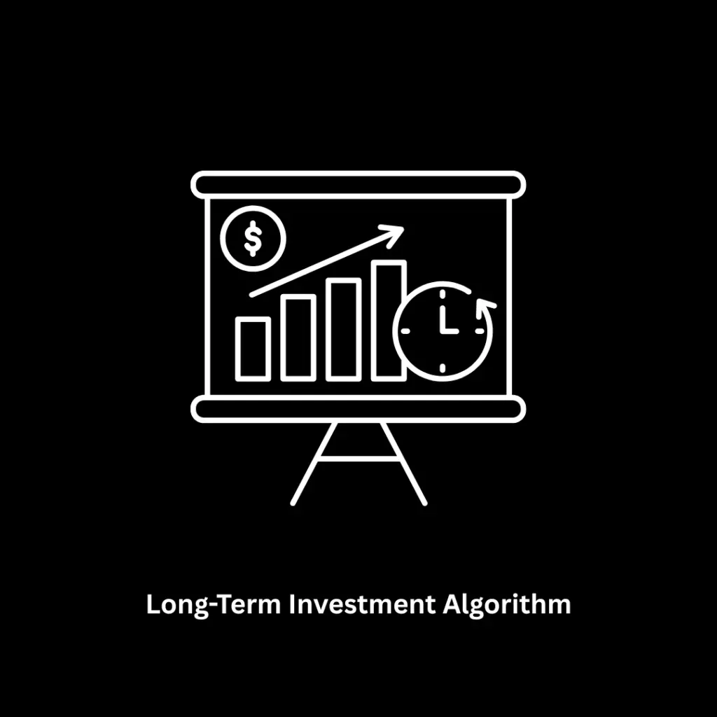 Custom Long-Term Investment Algorithm Development