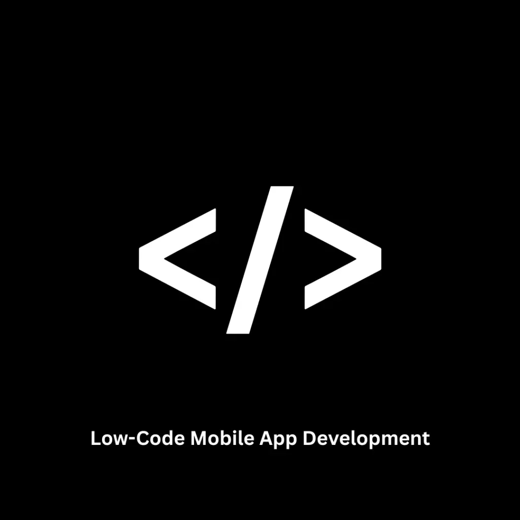 Low-Code Mobile App Development Services