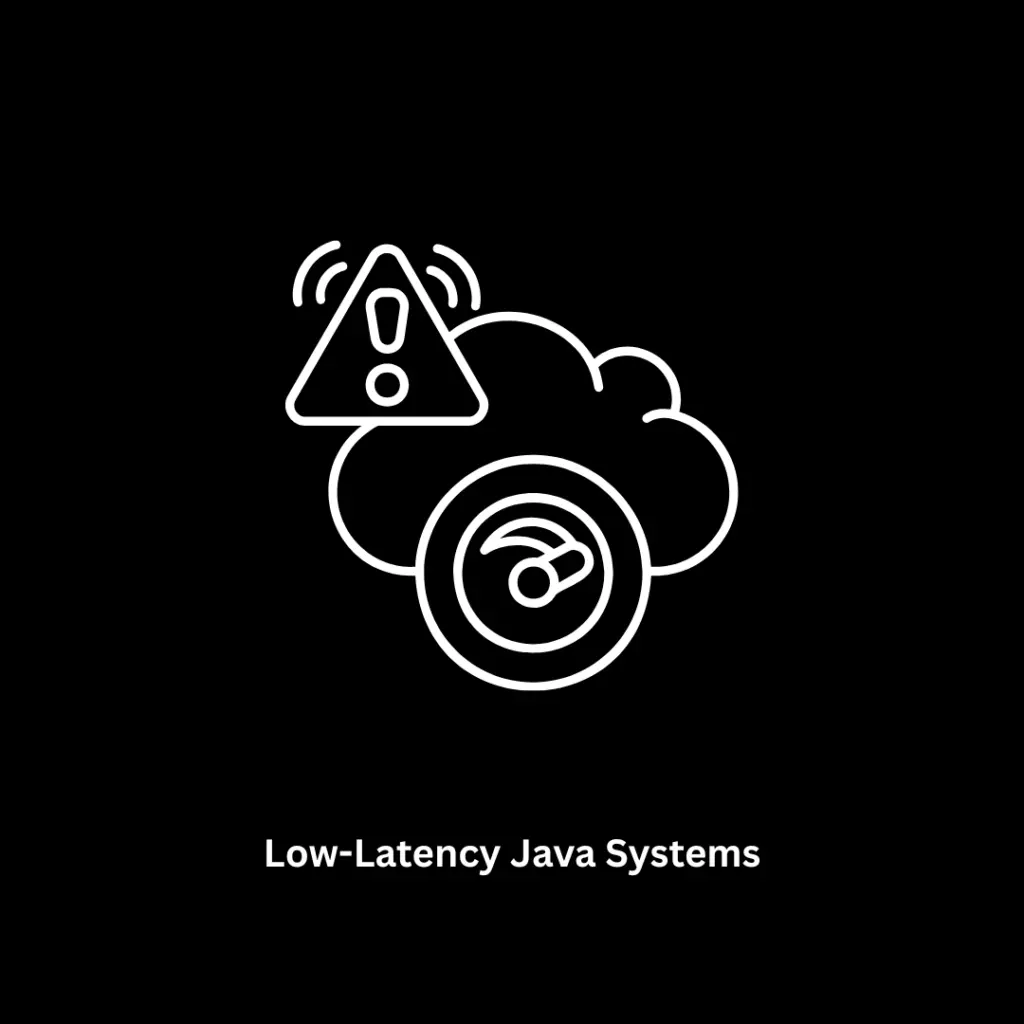 High-Performance Low-Latency Java Systems
