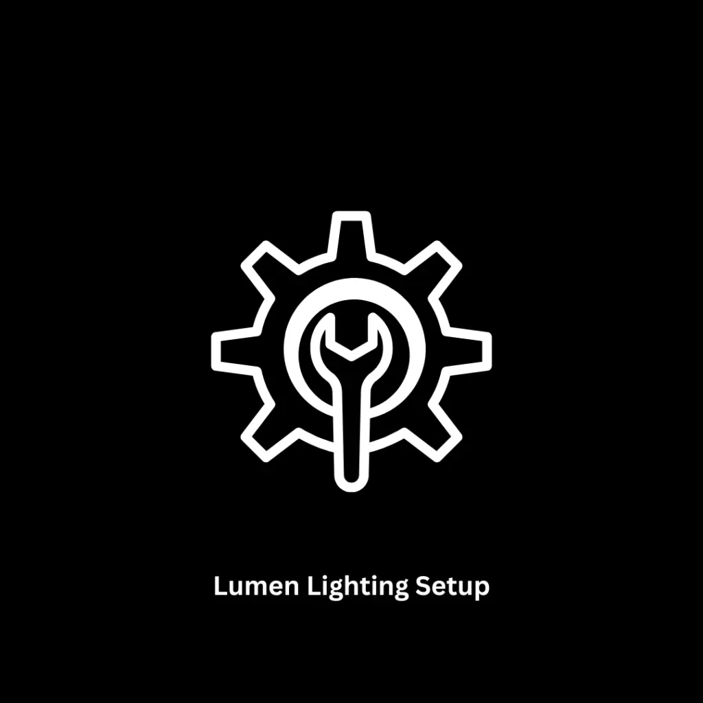 Expert Lumen Lighting Setup & Technical Implementation