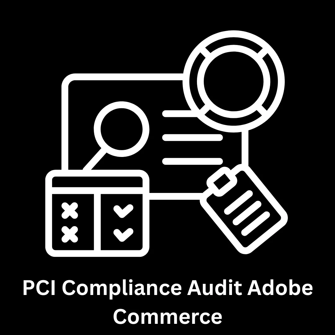 PCI Compliance Audit Adobe Commerce