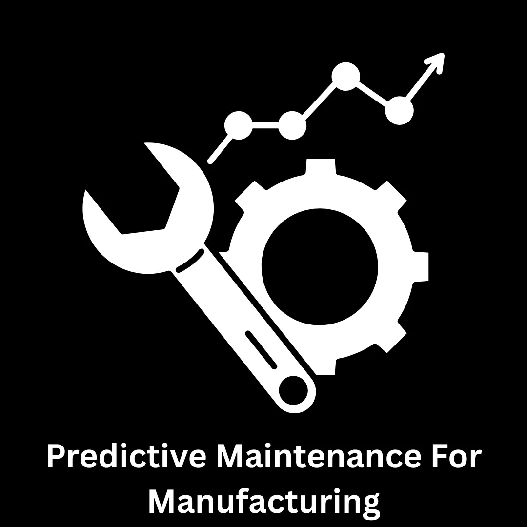 Predictive Maintenance for Manufacturing