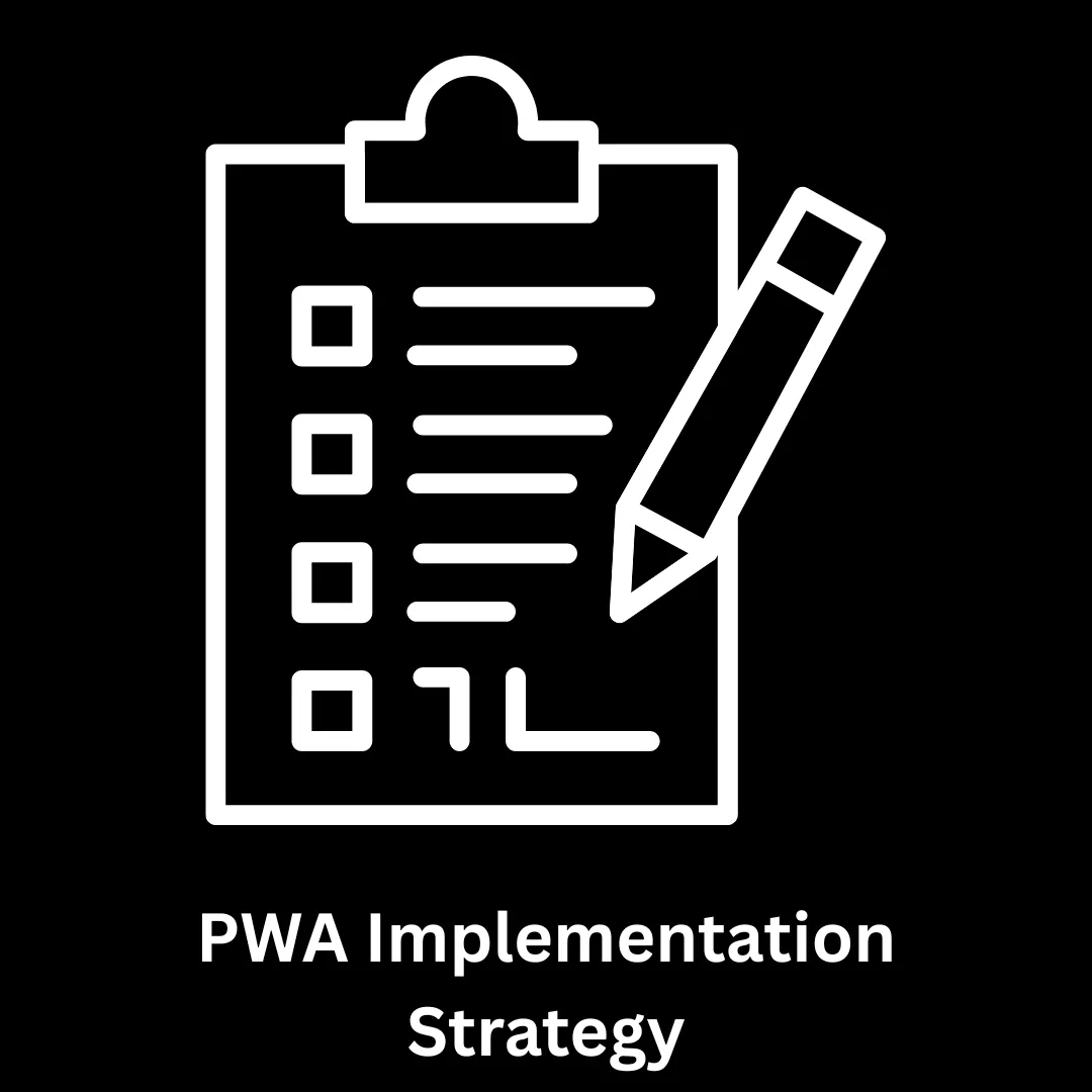 Expert PWA Implementation Strategy & Custom Software