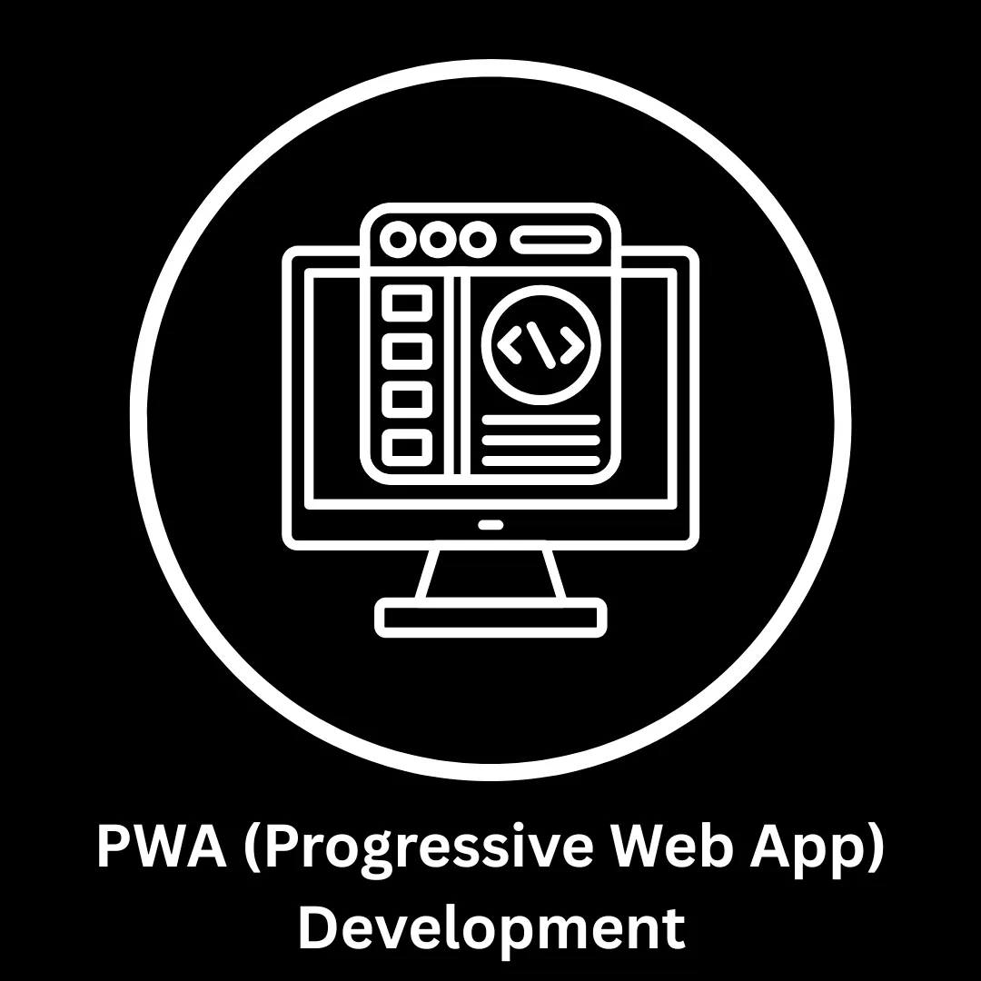 PWA (Progressive Web App) Development Services