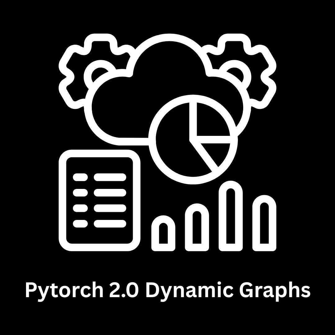 PyTorch 2.0 Dynamic Graphs & AI Solutions