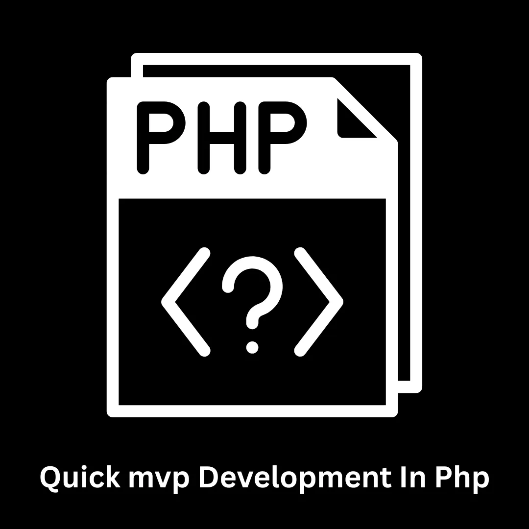 Quick MVP Development in PHP