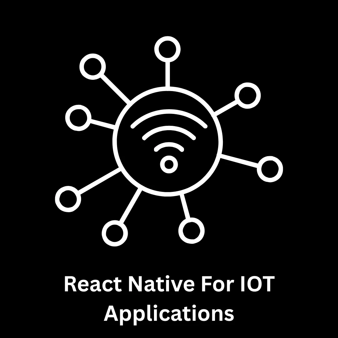 React Native for IoT Applications