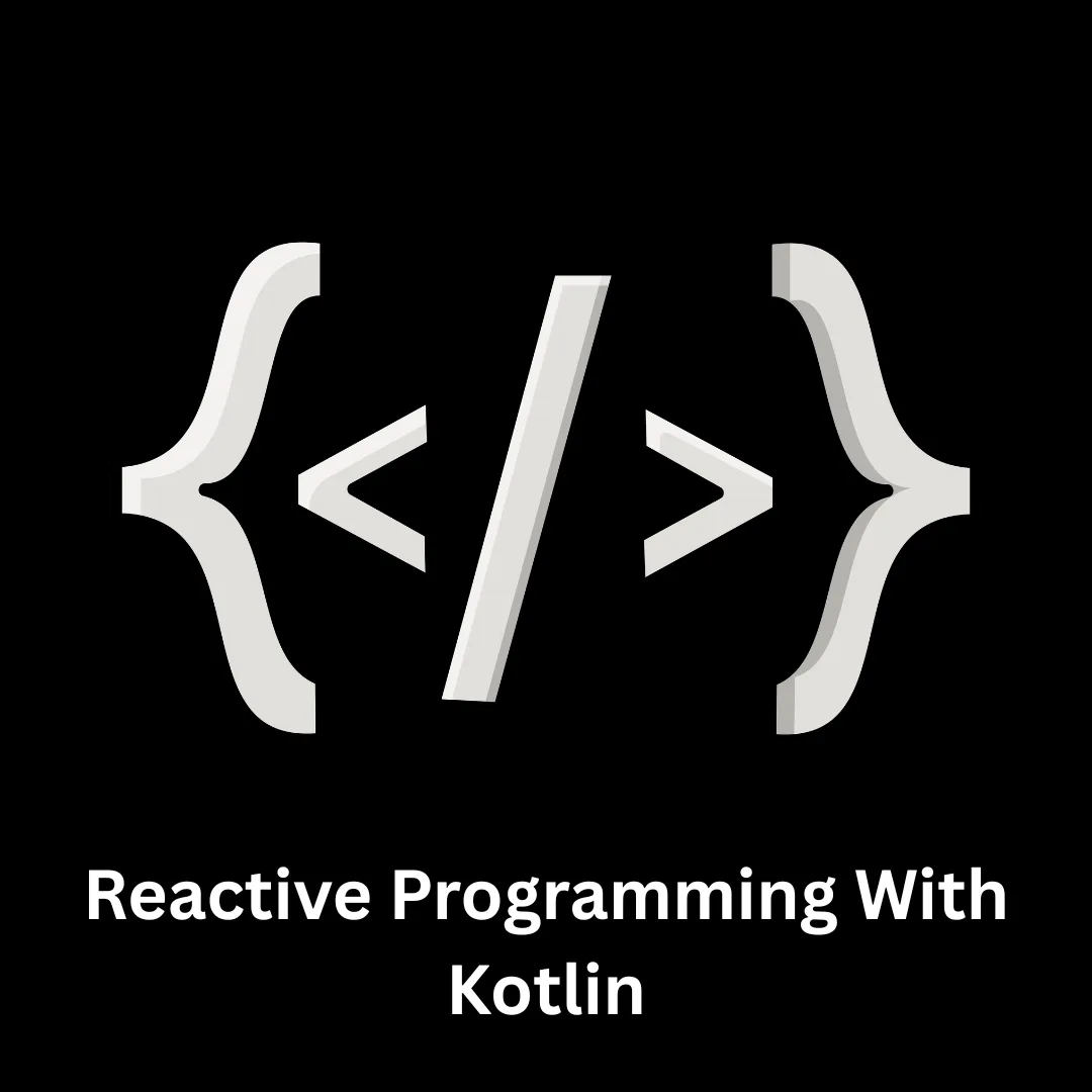 Reactive Programming with Kotlin
