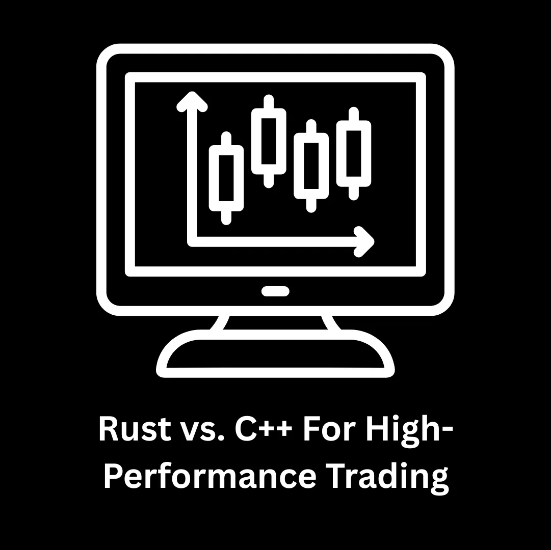 Rust vs. C++ for High-Performance Trading