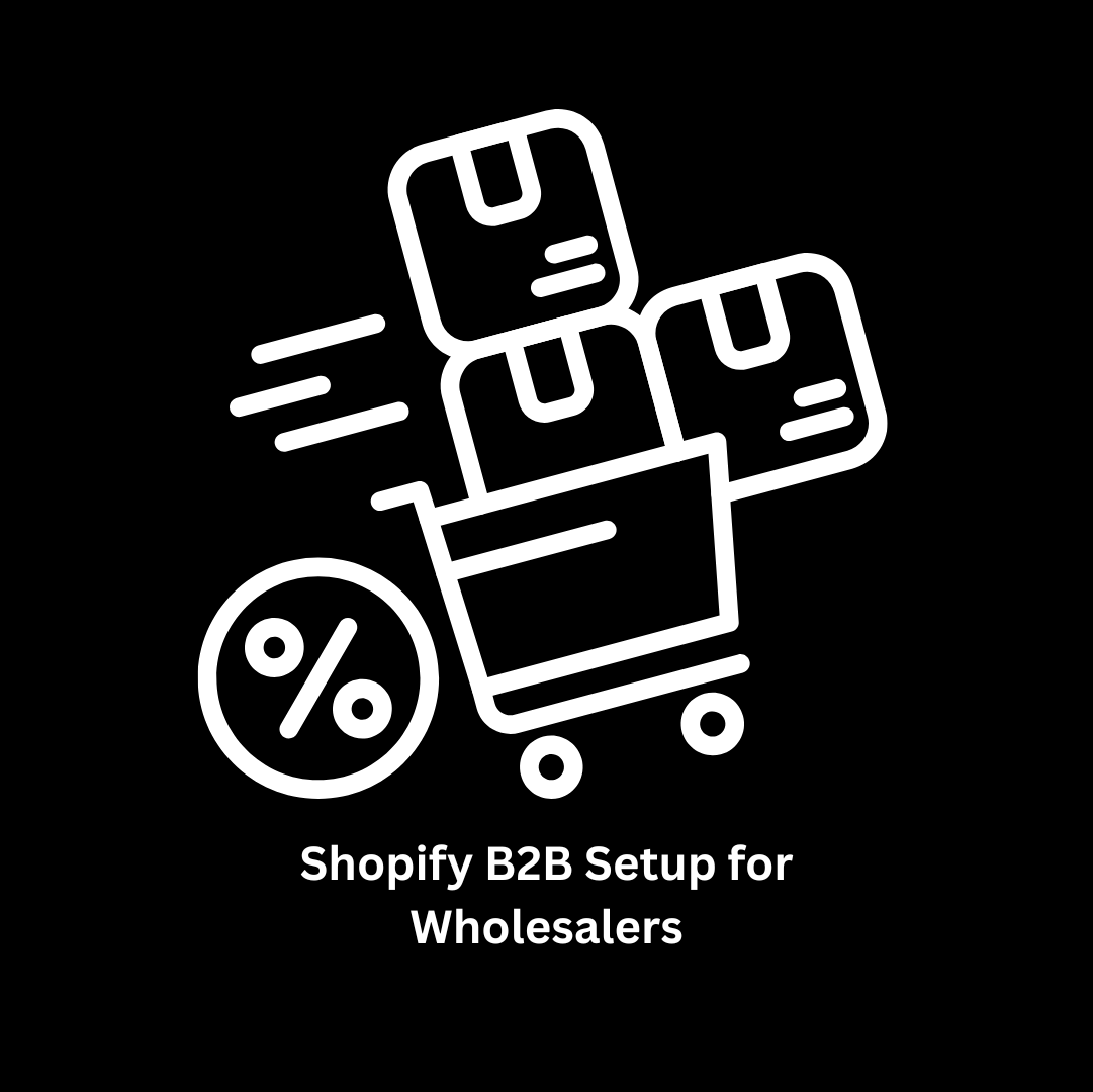 Expert Shopify B2B Setup for Wholesalers
