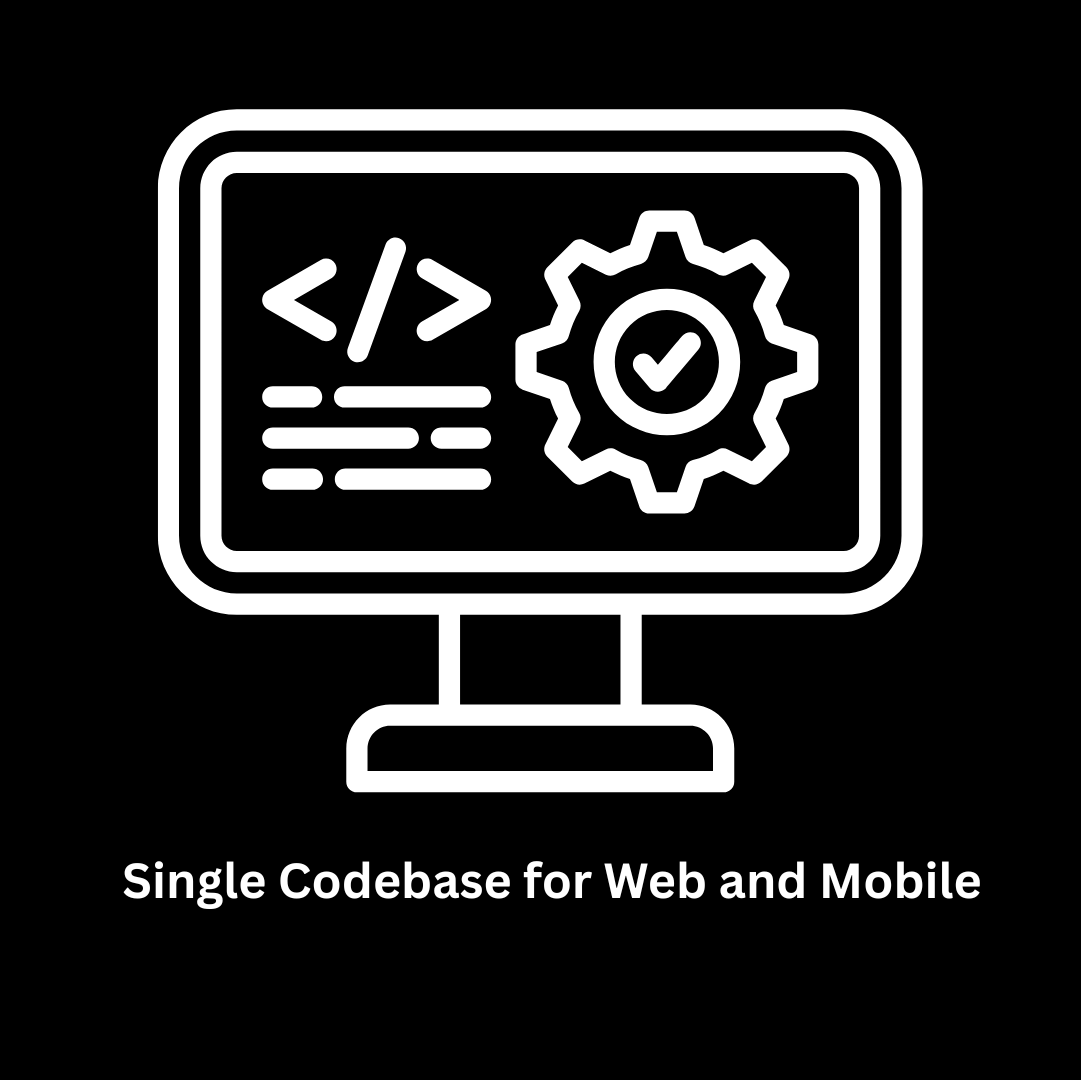 Single Codebase for Web and Mobile
